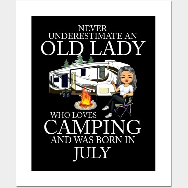 Never Underestimate An Old Lady Who Loves Camping And Was Born In July Wall Art by Bunzaji